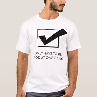 Bra på en sak t-shirt