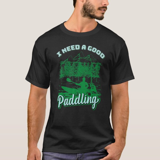 Bra Paddling Kayaking Boating Kayaker Kayak Exper T Shirt (Framsida)