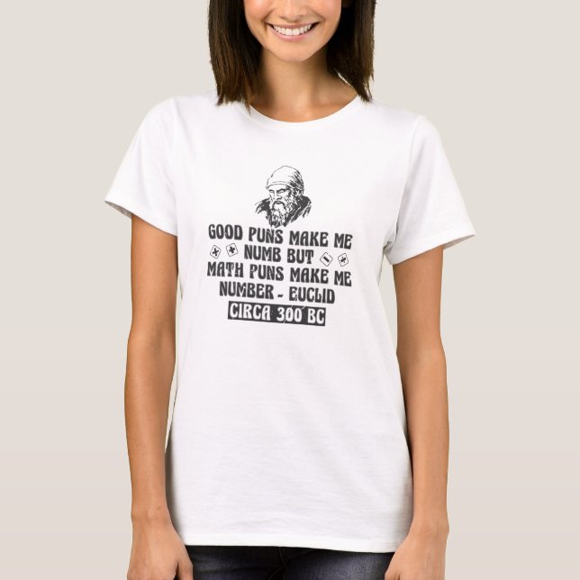 Bra Puns gör mig domnad, men Math Puns T Shirt (Framsida)