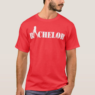 Bra quotBachelorquot T Shirt