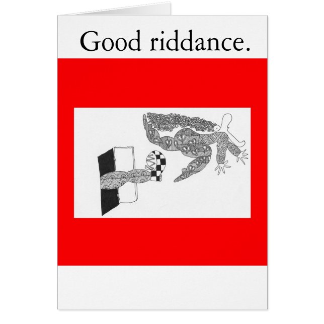 Bra riddance. hälsningskort (Framsidan)