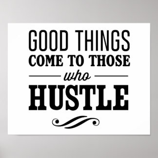 Bra Sak Kom till dem som hustlar Poster