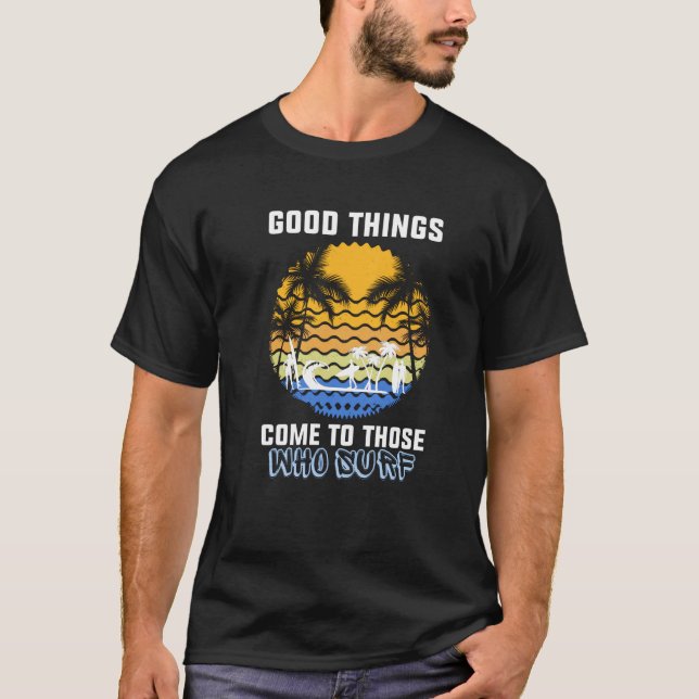 Bra sak Kom till dem som Surfa T Shirt (Framsida)