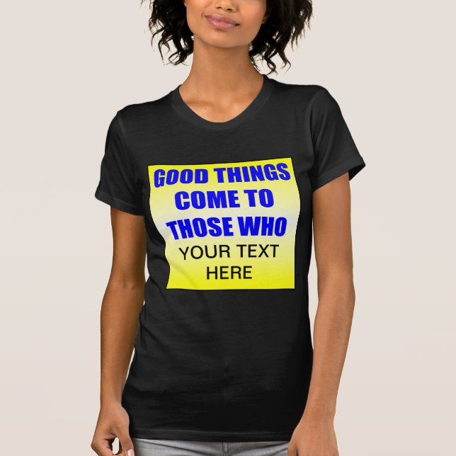 Bra Sak Kom till dem som? T-Shirt (Framsida)