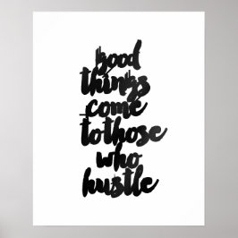"Bra Sak kommer till dem som hustle" Poster