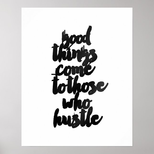 "Bra Sak kommer till dem som hustle" Poster (Framsidan)