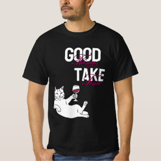 Bra Sak tar tid - kylklack med Vin design T Shirt
