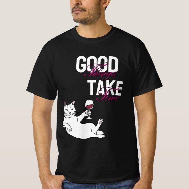 Bra Sak tar tid - kylklack med Vin design T Shirt (Framsida)