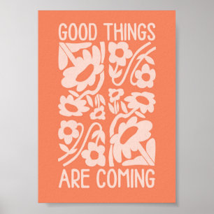 bra saker är på väg, Positivitet Citat Poster