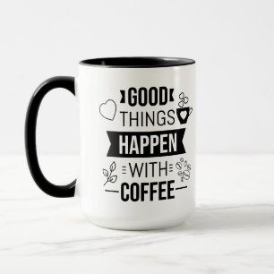 Bra saker händer med kaffe positivt citat mugg