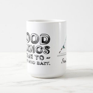 Bra saker kommer till dem som lockar kaffemugg