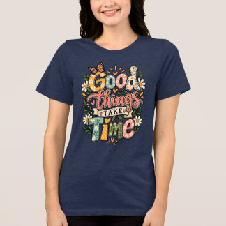 Bra Saker Tar Tid Blommig T-Shirt