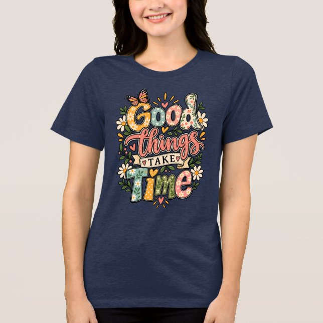 Bra Saker Tar Tid Blommig T-Shirt (Framsida)