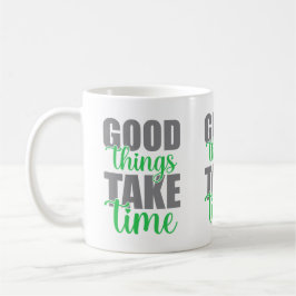 Bra saker tar tid kaffemugg