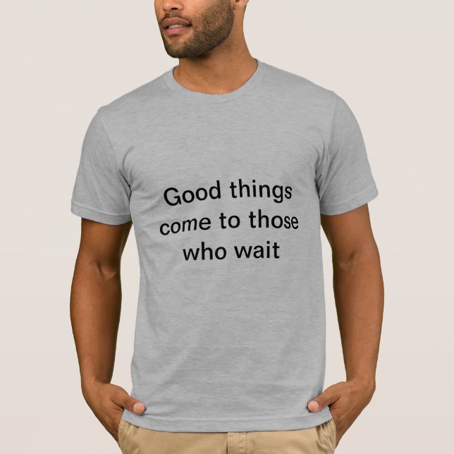 Bra sakkom till de som väntan t-shirt (Framsida)