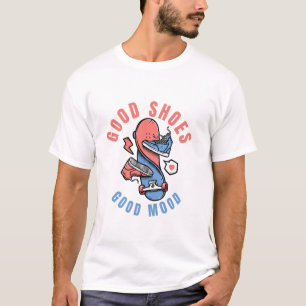 Bra skor bra stämning t shirt
