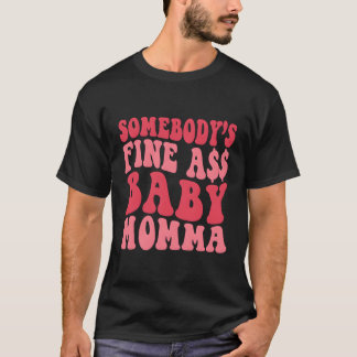 Bra som Baby mamma Mamma Mamma säger T Shirt