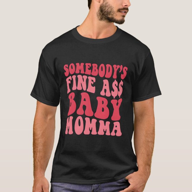 Bra som Baby mamma Mamma Mamma säger T Shirt (Framsida)