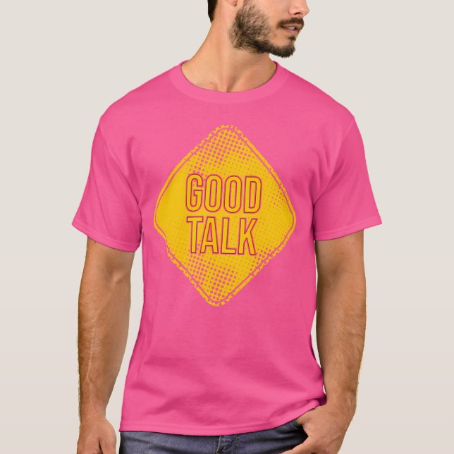 Bra Talk T Shirt (Framsida)