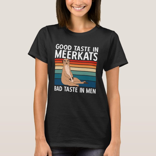 Bra Taste in Meerkats Bad Taste Taste in Manar T Shirt (Framsida)