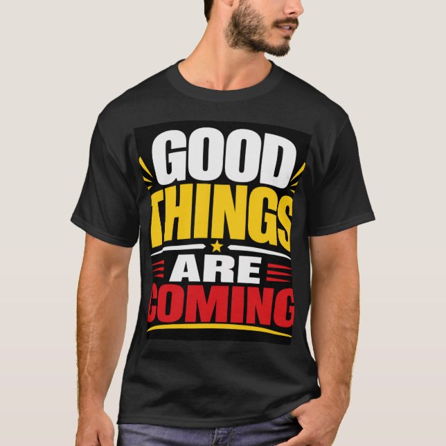 Bra Tider Kommer T Shirt (Framsida)