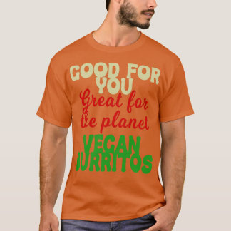 Bra Underbar Planet Vegan Burritos T Shirt