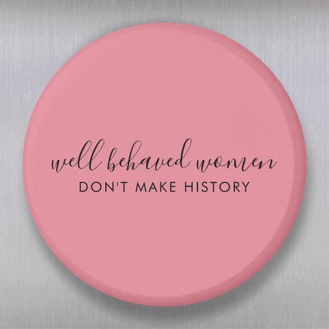 Bra uppsatta kvinnor gör inte historiens Rosa Magnet (Skapare uppladdad)