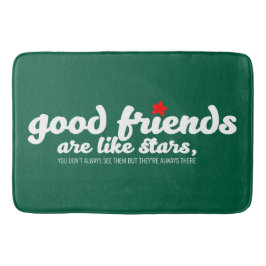 Bra vänner är som stjärnor badrumsmatta