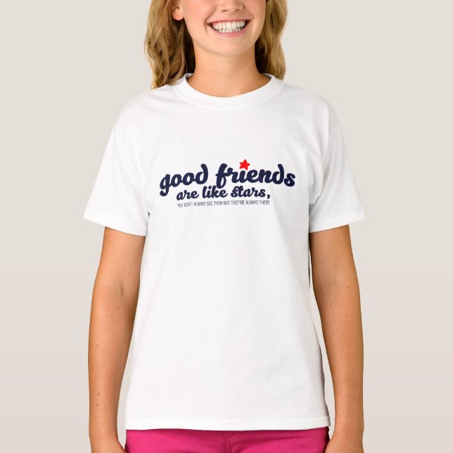 Bra vänner är som stjärnor t shirt (Framsida)