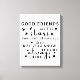 Bra vänner är som stjärnor: Vänskap citat konst Canvastryck