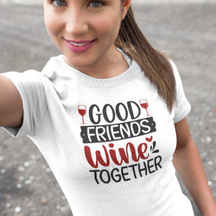 Bra Vänner Vin Tillsammans Smakningsresa  T Shirt