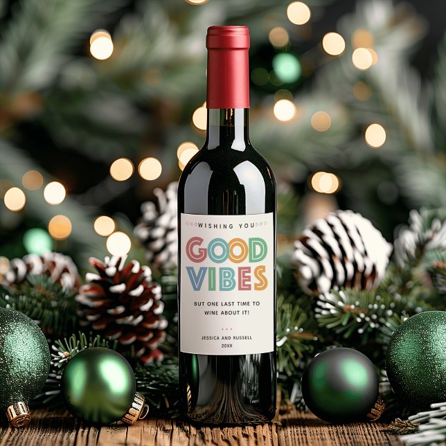 Bra Vibbar men Låt Oss Dricka Vin Först Vinflaska Etikett (Good Vibes but Lets Wine First Wine Label)
