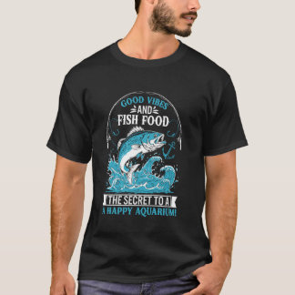 Bra Vibbar och Fiskmat u2013 Ett Glad Akvarium T Shirt