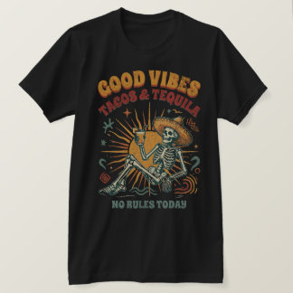 Bra Vibbar Tacos Tequila Skelett Fest T-Shirt