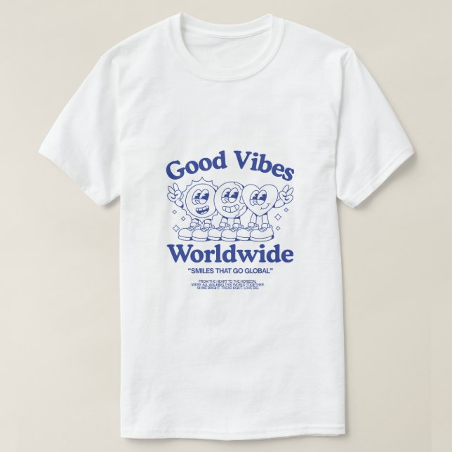 Bra Vibbar Världen Över Glad T-Shirt (Design framsida)