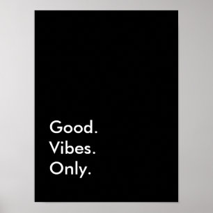 Bra. Vibes. Bara. (Anpassade Färg och text) Poster