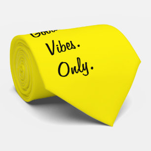 Bra. Vibes. Bara. (Anpassadet färg och texten) Slips