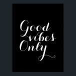 Bra vibes endast Anpassade Storlekt och Färg Lyckl Poster<br><div class="desc">Meddelande: Kom ihåg: Endast bra vibes! ❤ Du får det du fokuserar på, så låt den här utformningen bli din påminnelse från lycklig att fokusera på bran! ❤ för att bättre förstå detta "tankar blir sak"-manifestationsfenomen, titta på Abraham Hicks Lag om Attraktion, tillgänglig som bokar eller inspelningar där andlig/ny ålder/nytt...</div>