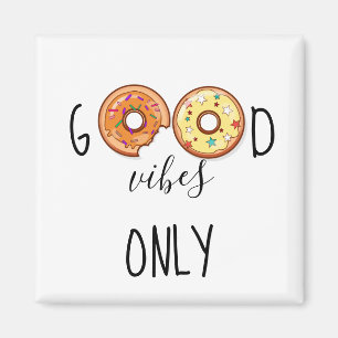 Bra Vibes endast //Donuts Magnet