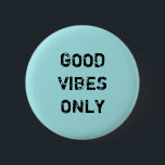 BRA VIBES ENDAST KNAPP<br><div class="desc">Unikt och moderiktigt. Gör ett påstående: Starta att drömma,  inspireras,  det motiverade staget. Mer designer och matchaobjekt är tillgängliga på mitt lager. www.zazzle.com/thinkpositively*</div>