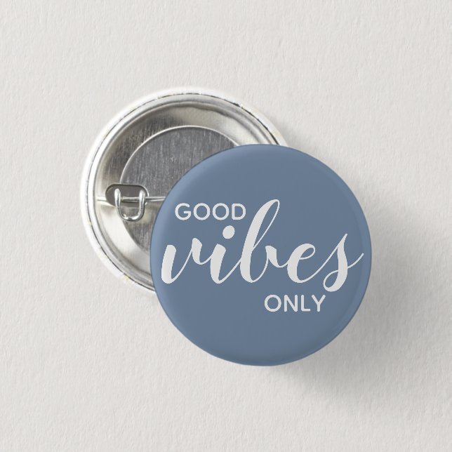 Bra Vibes Endast positiv bekräftelse blått och vit Knapp (Framsida & baksida)