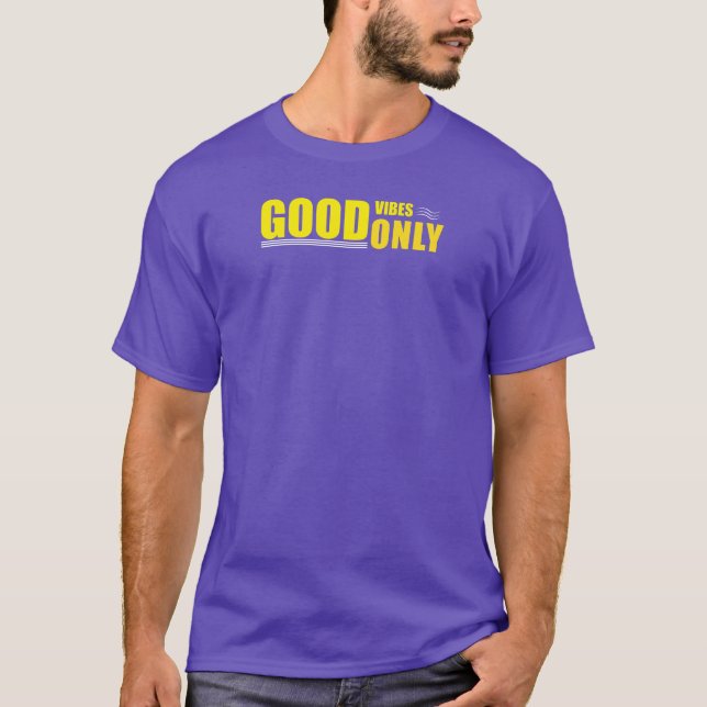 Bra Vibes endast Positive Quote T-Shirt (Framsida)