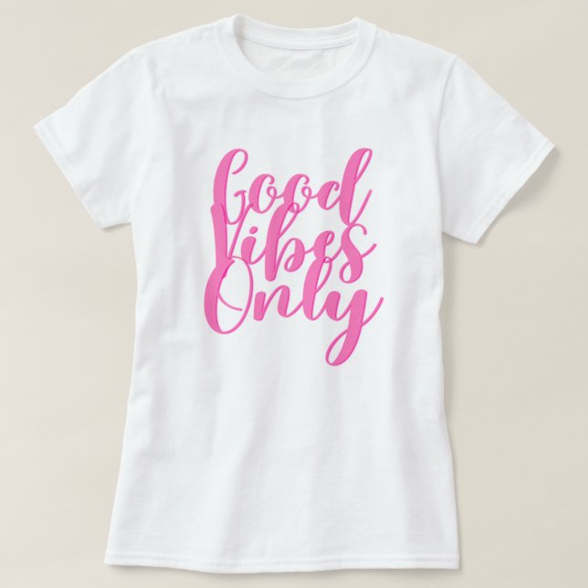 Bra vibes endast T-Shirt (Design framsida)