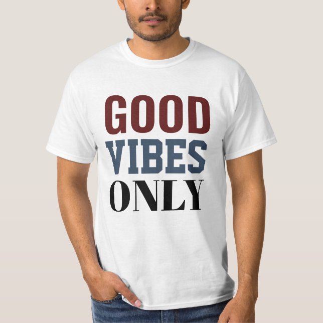 Bra vibes endast t-shirt (Framsida)