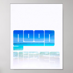 Bra Vibes Fade till Vågar Poster