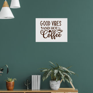 Bra vibrationer och varmt kaffe design poster