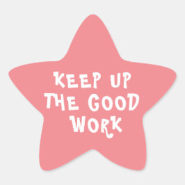 Bra Work Teacher Encouragement Star Sticker Stjärnformat Klistermärke