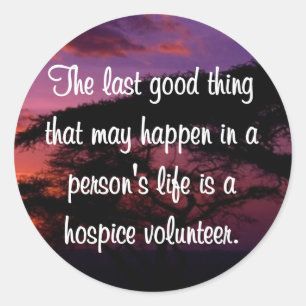 Bra Works of the Hospice Volunteer Runt Klistermärke