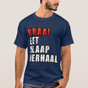 Braai Eat Sleep Repetera South African BBQ T Shirt