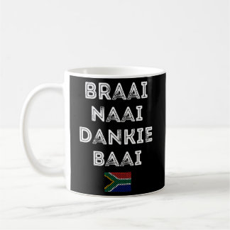 Braai Naai Dankie Baai South Afrika Afrikaans Kaffemugg